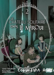 Le château solitaire dans le miroir 02 vignette